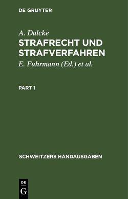 Strafrecht und Strafverfahren von Dalcke,  A., Fuhrmann,  E., Krug,  K, Schäfer,  G.