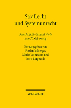 Strafrecht und Systemunrecht von Burghardt,  Boris, Jeßberger,  Florian, Vormbaum,  Moritz