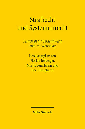 Strafrecht und Systemunrecht von Burghardt,  Boris, Jeßberger,  Florian, Vormbaum,  Moritz