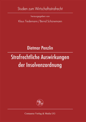Strafrechtliche Auswirkungen der Insolvenzordnung von Penzlin,  Dietmar