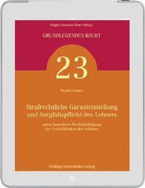 Strafrechtliche Garantenstellung und Sorgfaltspflicht des Lehrers von Jossen,  Daniel