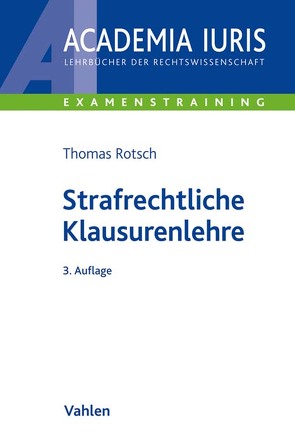 Strafrechtliche Klausurenlehre von Rotsch,  Thomas