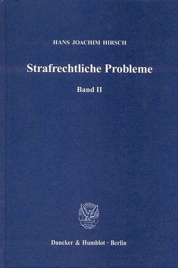Strafrechtliche Probleme. von Hirsch,  Hans-Joachim, Lilie,  Hans