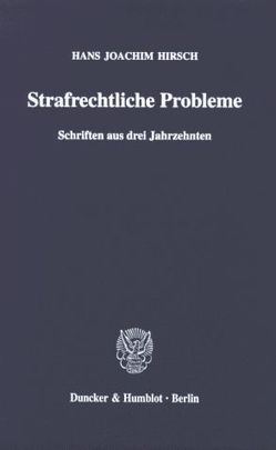 Strafrechtliche Probleme. von Hirsch,  Hans-Joachim, Kohlmann,  Günter