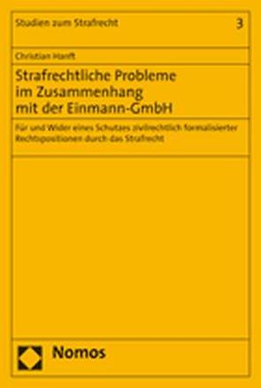 Strafrechtliche Probleme im Zusammenhang mit der Einmann-GmbH von Hanft,  Christian