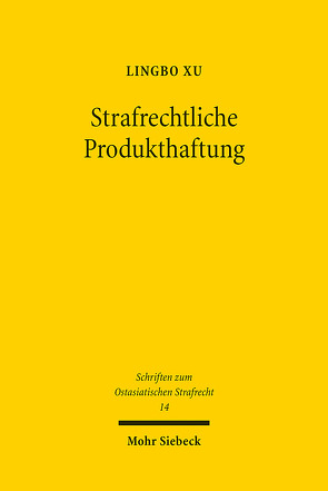 Strafrechtliche Produkthaftung von Xu,  Lingbo