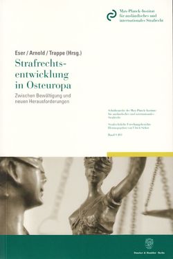 Strafrechtsentwicklung in Osteuropa. von Arnold,  Jörg, Eser,  Albin, Trappe,  Julie