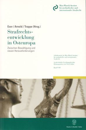 Strafrechtsentwicklung in Osteuropa. von Arnold,  Jörg, Eser,  Albin, Trappe,  Julie