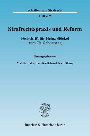 Strafrechtspraxis und Reform. von Jahn,  Matthias, Kudlich,  Hans, Streng,  Franz