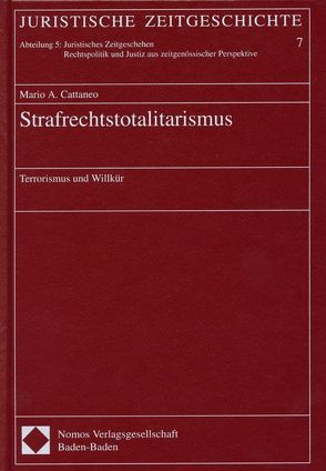 Strafrechtstotalitarismus von Cattaneo,  Mario A.