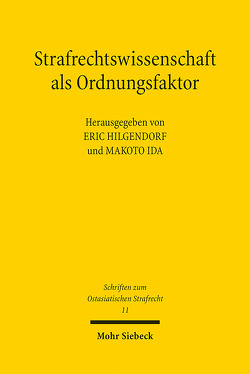 Strafrechtswissenschaft als Ordnungsfaktor von Hilgendorf,  Eric, Ida,  Makoto