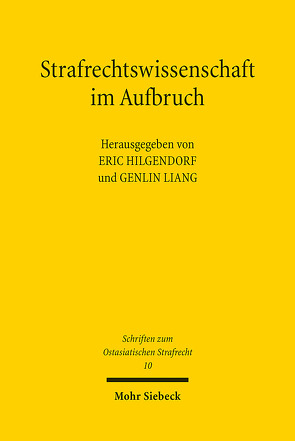 Strafrechtswissenschaft im Aufbruch von Hilgendorf,  Eric, Liang,  Genlin