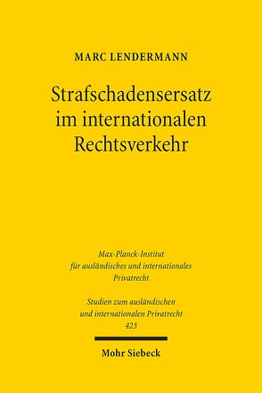 Strafschadensersatz im internationalen Rechtsverkehr von Lendermann,  Marc