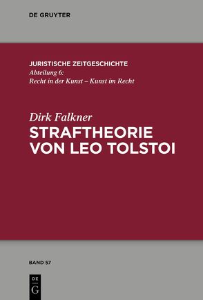 Straftheorie von Leo Tolstoi von Falkner,  Dirk