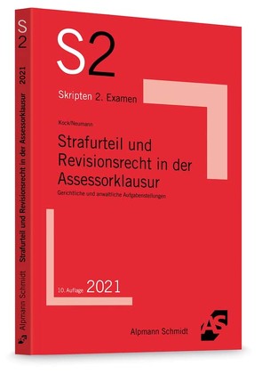 Strafurteil und Revisionsrecht in der Assessorklausur von Kock,  Rainer, Neumann,  André