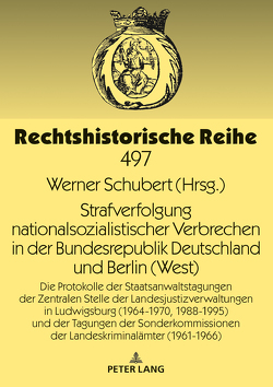 Strafverfolgung nationalsozialistischer Verbrechen in der Bundesrepublik Deutschland und Berlin (West) von Schubert,  Werner