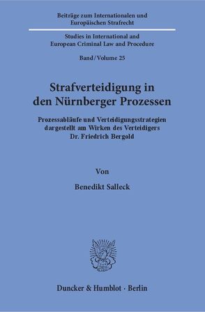 Strafverteidigung in den Nürnberger Prozessen. von Salleck,  Benedikt