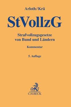 Strafvollzugsgesetze von Bund und Ländern von Arloth,  Frank, Krä,  Horst