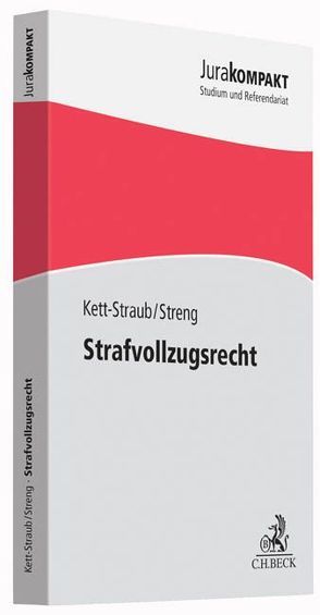 Strafvollzugsrecht von Kett-Straub,  Gabriele, Streng,  Franz