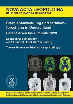 Strahlenanwendung und Strahlenforschung in Deutschland. Perspektiven bis zum Jahr 2020 von Herrmann,  Thomas, Kamprad,  Friedrich
