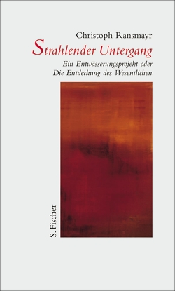 Strahlender Untergang von Ransmayr,  Christoph