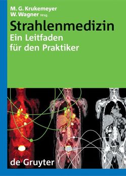 Strahlenmedizin von Krukemeyer,  Manfred Georg, Wagner,  Wolfgang