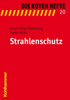 Strahlenschutz von Döbbeling,  Ernst-Peter, Miska,  Horst