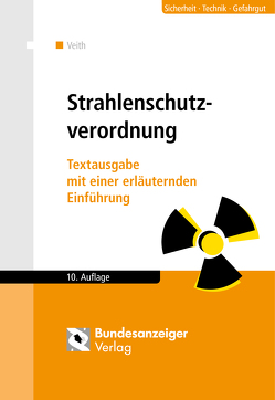 Strahlenschutzverordnung von Veith,  Hans-Michael