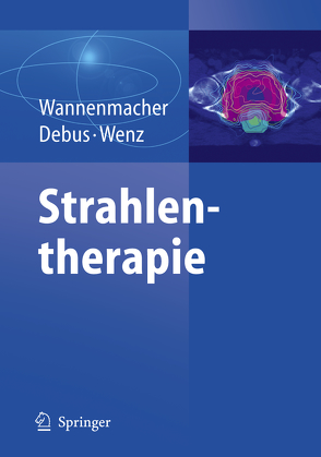 Strahlentherapie von Debus,  Jürgen, Wannenmacher,  Michael, Wenz,  Frederik
