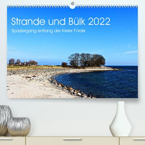 Strande und Bülk 2022 (Premium, hochwertiger DIN A2 Wandkalender 2022, Kunstdruck in Hochglanz) von Thomsen,  Ralf