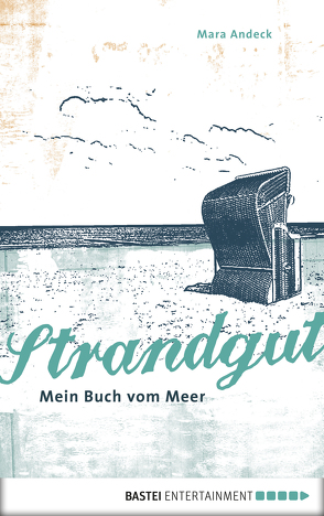 Strandgut – Mein Buch vom Meer von Andeck,  Mara