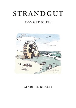Strandgut von Rusch,  Marcel