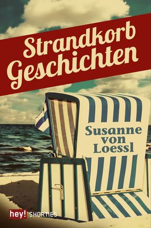 Strandkorbgeschichten von von Loessl,  Susanne