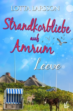 Strandkorbliebe auf Amrum – Leeve von Larsson,  Lotta