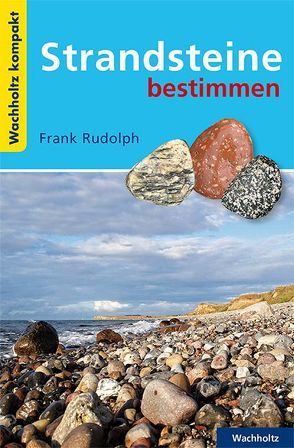 Strandsteine bestimmen KOMPAKT von Rudolph,  Frank