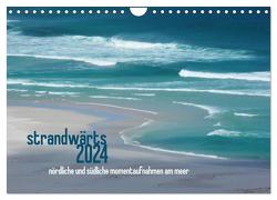 strandwärts 2024 – nördliche und südliche momentaufnahmen am meer (Wandkalender 2024 DIN A4 quer), CALVENDO Monatskalender von DEUTSCH,  DAGMAR