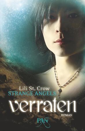 Strange Angels: Verraten von Schilasky,  Sabine, St. Crow,  Lili