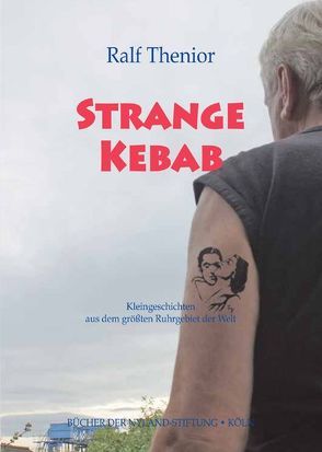 Strange Kebab von Goedden,  Walter, Thenior,  Ralf