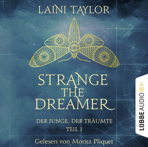 Strange the Dreamer – Der Junge, der träumte von Pliquet,  Moritz, Raimer-Nolte,  Ulrike, Taylor,  Laini