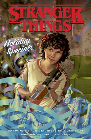 Stranger Things: Das Holiday Special von Champagne,  Keith, Moreci,  Michael, Roberson,  Chris, Rother,  Josef