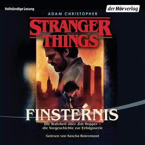 Stranger Things: Finsternis DIE OFFIZIELLE DEUTSCHE AUSGABE – ein NETFLIX-Original von Christopher,  Adam, Karamustafa,  Melike, Rotermund,  Sascha