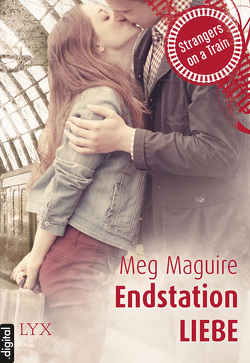 Strangers on a Train – Endstation Liebe von Junghanns,  Nele, Maguire,  Meg