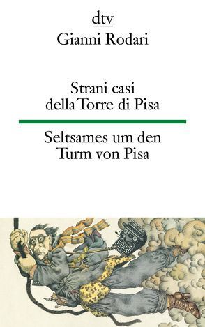 Strani casi della Torre di Pisa, Seltsames um den Turm von Pisa von Martens,  Ina-Maria, Oldenbourg,  Louise, Rodari,  Gianni, Viale-Stein,  Emma