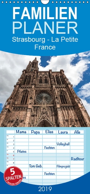 Strasbourg – La Petite France – Familienplaner hoch (Wandkalender 2019 , 21 cm x 45 cm, hoch) von Eisele,  Horst
