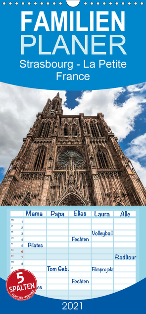Strasbourg – La Petite France – Familienplaner hoch (Wandkalender 2021 , 21 cm x 45 cm, hoch) von Eisele,  Horst