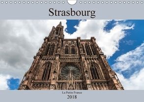 Strasbourg – La Petite France (Wandkalender 2018 DIN A4 quer) von Eisele,  Horst