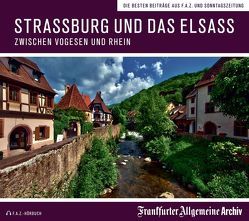Straßburg und das Elsass von Egerton,  Sofia, Frankfurter Allgemeine Archiv