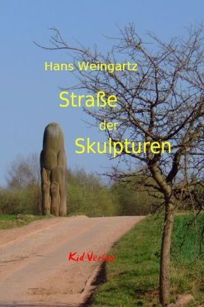 Straße der Skulpturen von Weingartz,  Hans