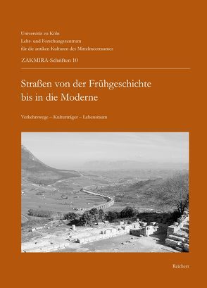 Straßen von der Frühgeschichte bis in die Moderne von Fischer,  Thomas, Horn,  Heinz-Günter
