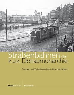 Straßenbahnen der k.u.k. Donaumonarchie von Harák,  Martin, Meyer,  Arthur